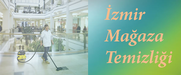 İzmir Mağaza Temizliği